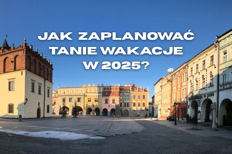 Tanie wakacje w Tarnowie w 2025 roku Tanie wakacje w Tarnowie w 2025 roku
